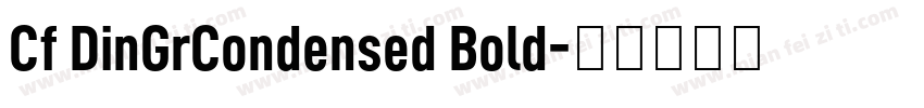 Cf DinGrCondensed Bold字体转换